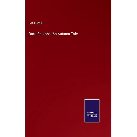 Basil St. John: An Autumn Tale (Hardcover)