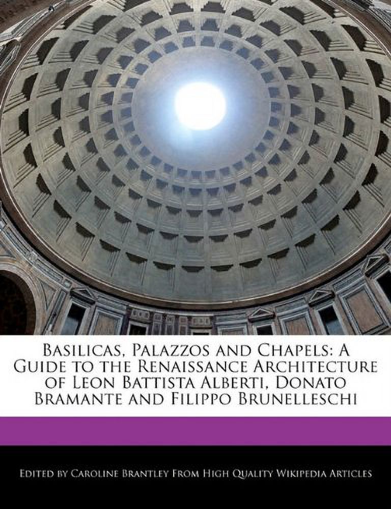 Basilicas, Palazzos and Chapels A Guide to the Renaissance