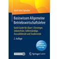 thumbnail image 1 of Basiswissen Allgemeine Betriebswirtschaftslehre: Quick Guide F?r (Quer-) Einsteiger, Jobwechsler, Selbstst?ndige, Auszub, 1 of 1