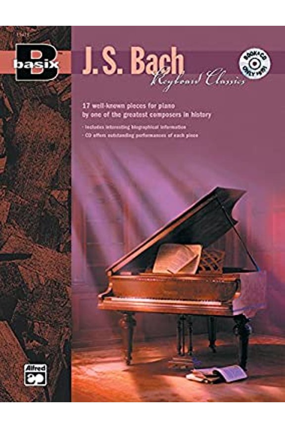 Pre-Owned Basix Keyboard Classics J. S Bach: 17 Well-Known Pieces for Piano by One of the Greatest Composers in History, Book & CD (Basix(R) Series), 9780739017234, 0739017233, Paperback,