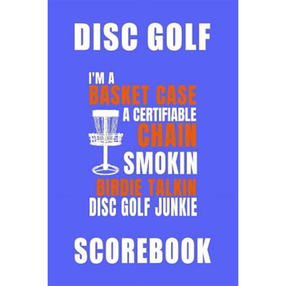 Basket Case Disc Golf Scorebook