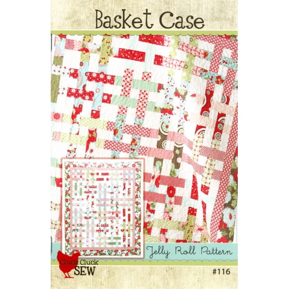 Basket Case Quilt Pattern by Cluck Cluck Sew