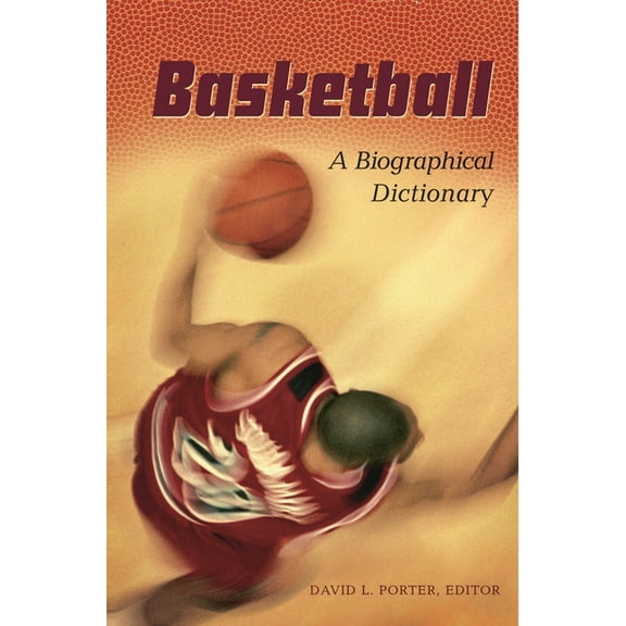 Basketball: A Biographical Dictionary, (Hardcover)