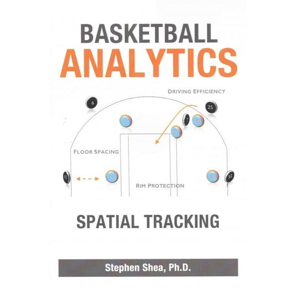 Basketball Analytics: Spatial Tracking (Paperback)