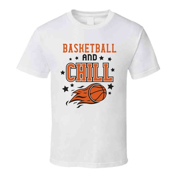 Basketball And Chill Tshirt Cool Sports Tee Hoops T Shirt