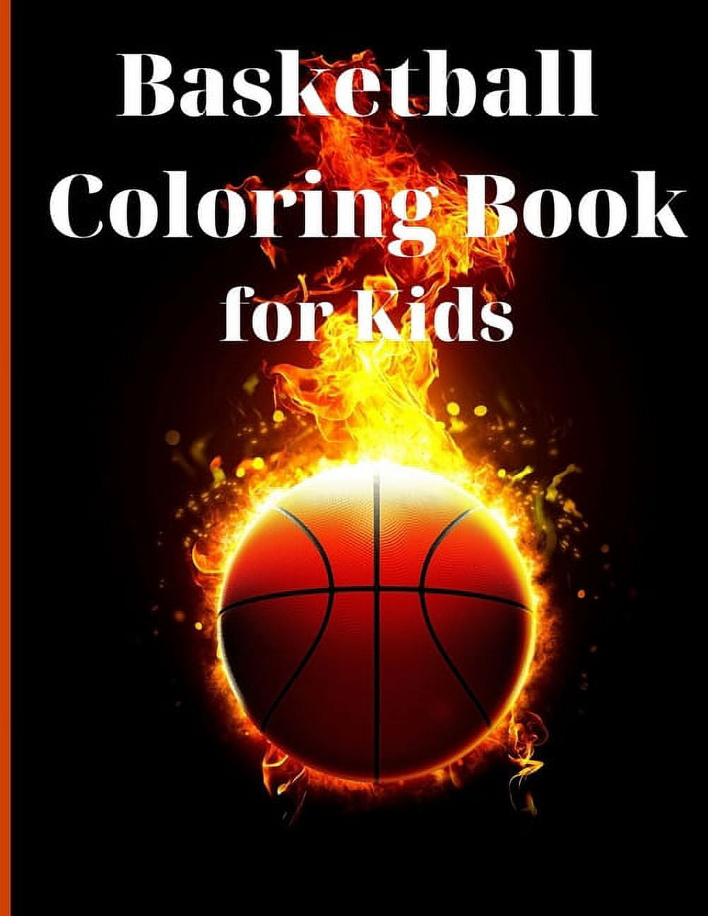 Basketball Coloring Book for Kids Simple and Cute designs Activity Book Amazing Basketball