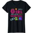 thumbnail image 1 of Basketball Design - Girl Who Loves Basketball And Slime T-Shirt, 1 of 3