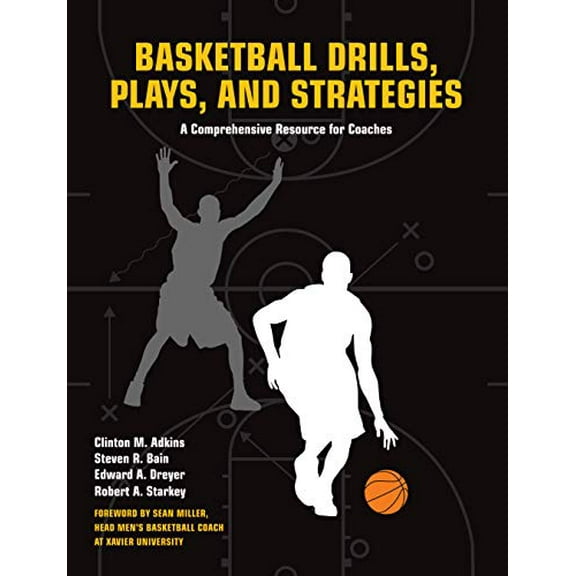 Pre-Owned Basketball Drills, Plays and Strategies: A Comprehensive Resource for Coaches (Paperback) 1558708103 9781558708105