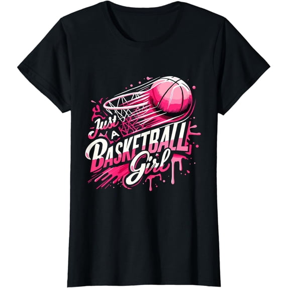 Basketball Gifts for awesome Girls Just a Basketball Girl T-Shirt