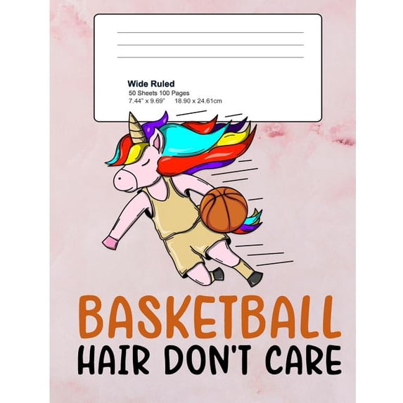 Basketball Hair Don't Care: basketball Unicorn Wide Ruled Composition ...