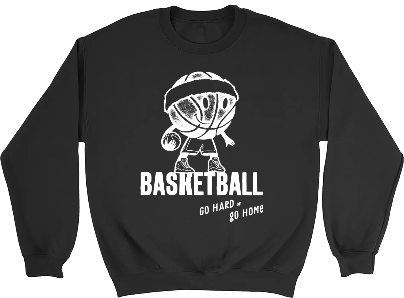 Basketball Head Sweatshirt Mens Womens Go Hard or Go Home Gift Jumper