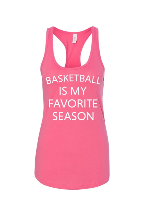 Basketball Is My Favorite Season Ladies Racerback Tank Top-Hot Pink-large