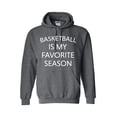 thumbnail image 1 of Basketball Is My Favorite Season Unisex Hoodie-Dark Heather-small, 1 of 4
