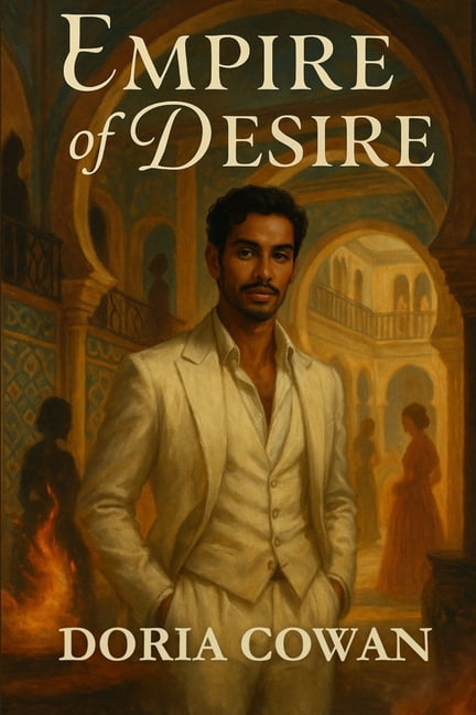 Courts &amp; Colonies Empire of Desire: Tales of Forbidden Passion in French, Italian, and Spanish Colonies, (Paperback)