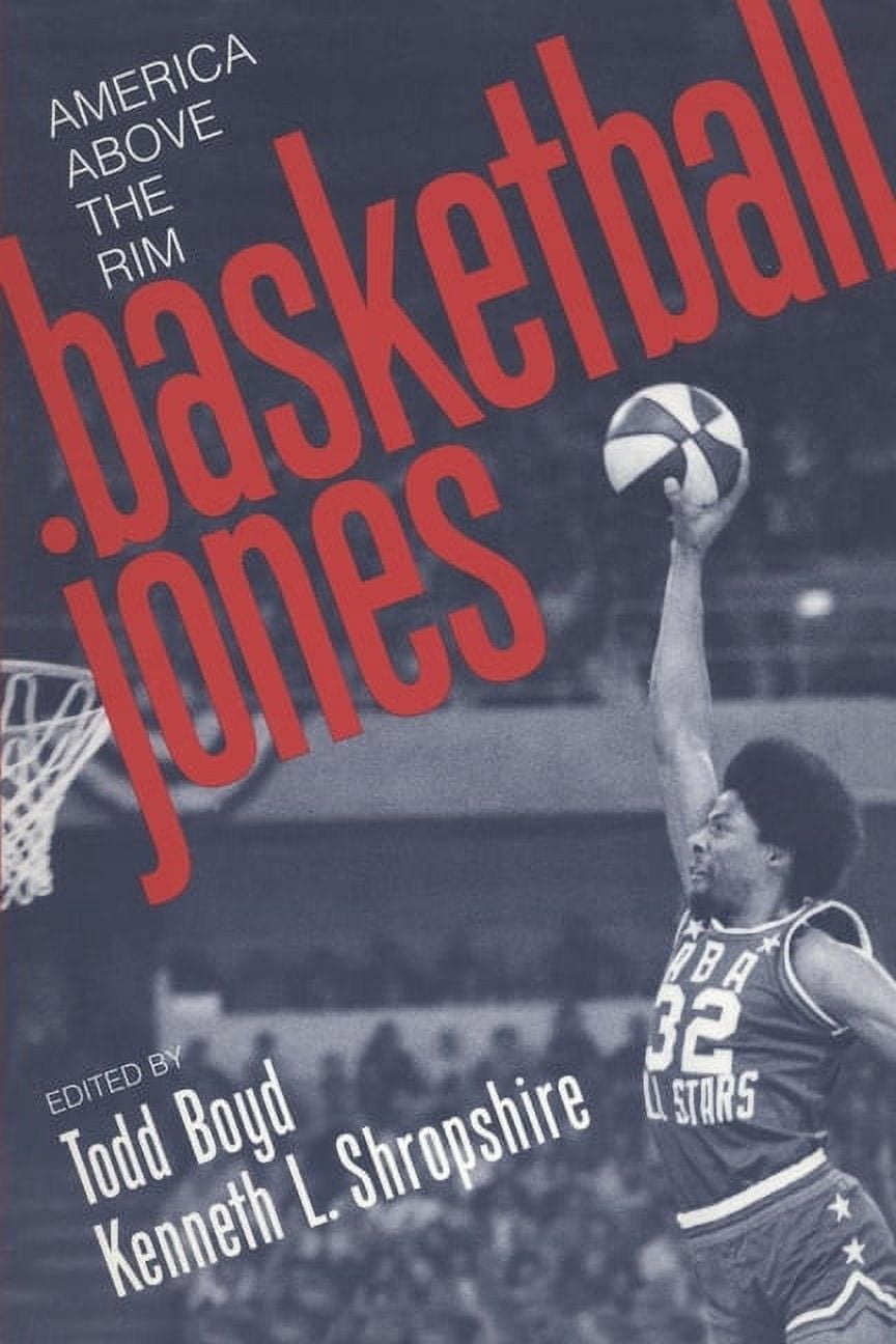 Basketball Jones: America Above the Rim, (Paperback) - Walmart.com