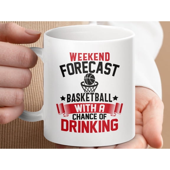 Basketball Mug, Funny Weekend Forecast Coffee Cup Gift