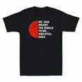 Basketball My Dad Meant The World To Me And Still Does Novelty Men's T