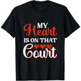 thumbnail image 1 of Basketball My Heart Is On That Court Basket Ball T-Shirt, 1 of 4