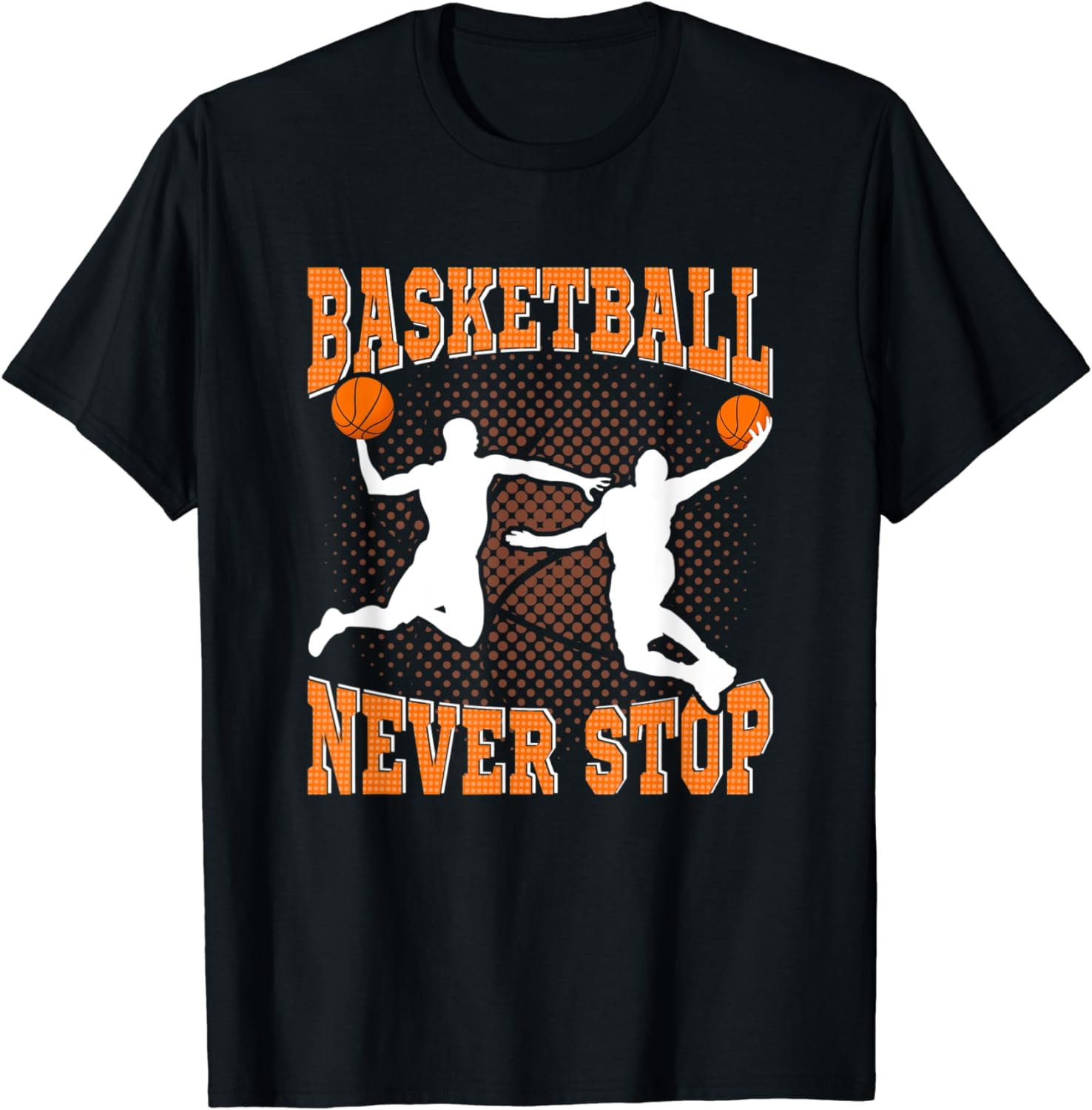 never stop basketball