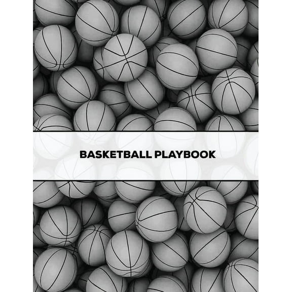 Basketball Playbook: Coach Gift, Blank Basketball Court Templates, Plays Book, Player Roster, Record Statistics, Game Sc, (Paperback)