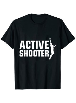 Active Shooter T-shirt Funny Basketball Gift Meme 