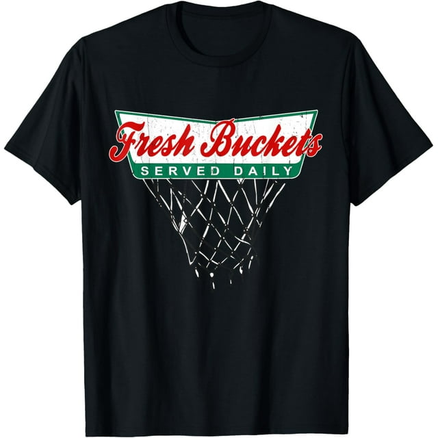 Basketball Player Fresh Buckets Served Daily bball TShirt
