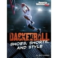 thumbnail image 1 of Pre-Owned Basketball Shoes, Shorts, and Style (Hardcover) 1663906599 9781663906595, 1 of 1