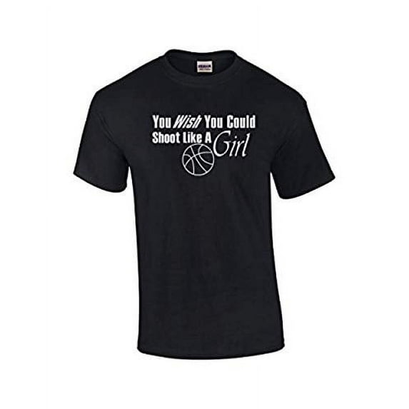 Basketball Short Sleeve T-shirt You Wish You Could Shoot Like A Girl-Black-XXL