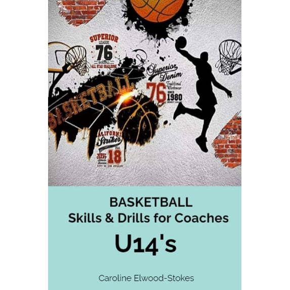 Basketball Skills and Drills Basketball Skills & Drills for Coaches U'14s, Book 3, (Paperback)