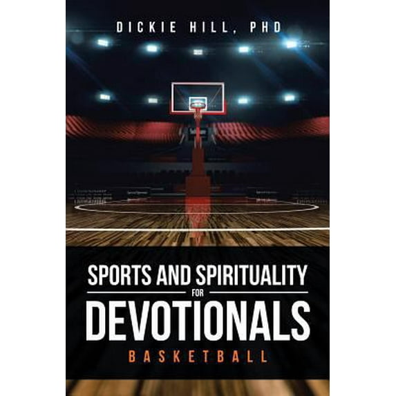 Pre-Owned Basketball (Sports and Spirituality for Devotionals) (Paperback) 1641406534 9781641406536