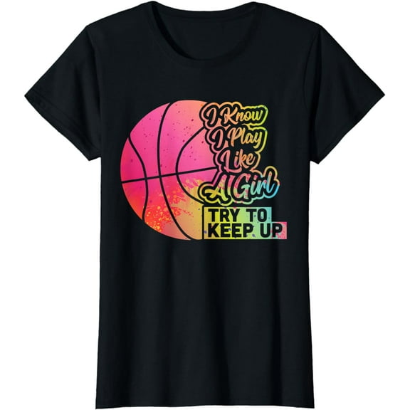 Basketball Women's Funny Gift Team Play Like a Girl Basketball T-Shirt