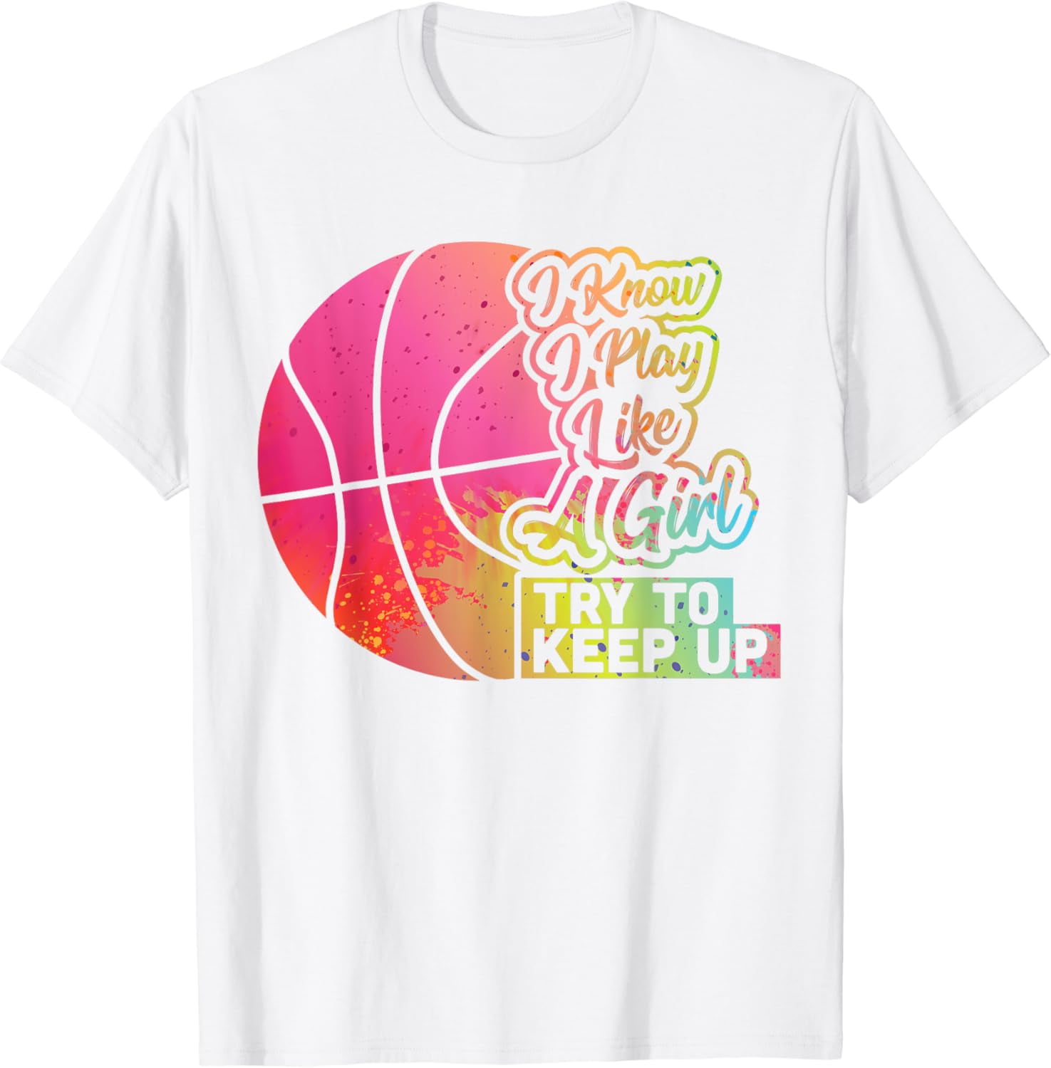 Basketball Women's Funny Gift Team Play Like a Girl Basketball TShirt