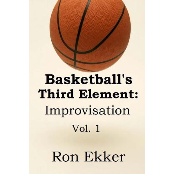 Basketball's Third Element : Improvisation