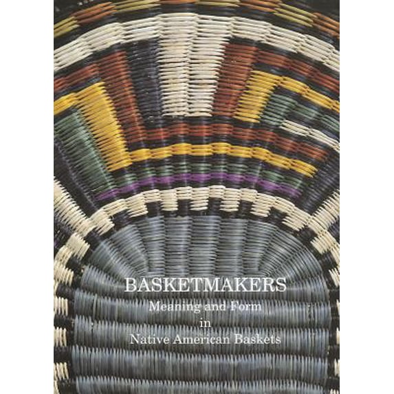 Pre-Owned Basketmakers: Meaning and Form in Native American Baskets (Paperback) 0902793268 9780902793262