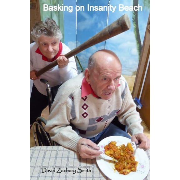 Basking on Insanity Beach, (Paperback)
