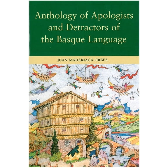 Basque Classics Anthology of Apologists and Detractors of the Basque Language, Book 2, (Paperback)
