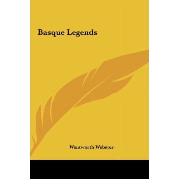 Basque Legends Hardcover 1161414096 9781161414097 Webster, Wentworth
