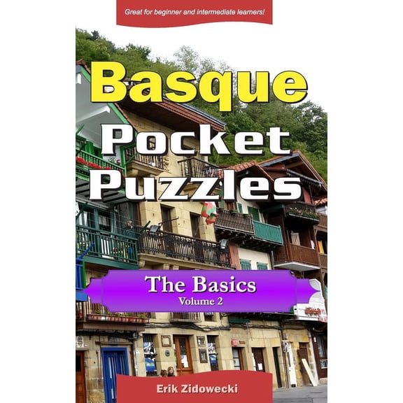 Basque Pocket Puzzles - The Basics - Volume 2 : A collection of puzzles and quizzes to aid your language learning (Paperback)