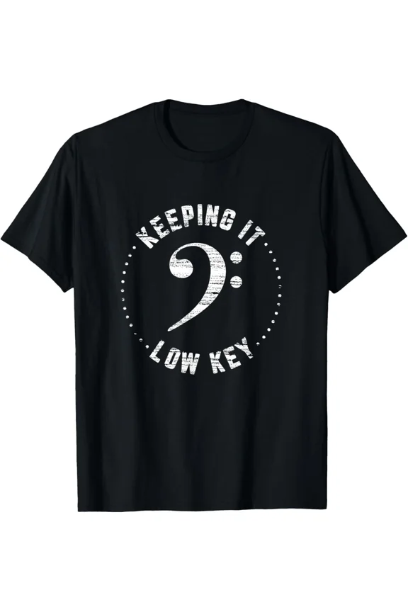 Bass Clef Music Keeping It Low Key Musician Humor T-Shirt