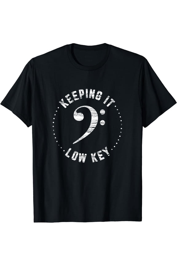 Bass Clef Music T-Shirt Keeping It Low Key Musician Humor