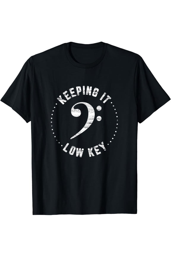 Bass Clef Music T-Shirt Keeping It Low Key Musician Humor