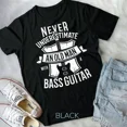 thumbnail image 1 of Bass Guitar, Never Underestimate An Old Man, and Guitar Sayings Unisex T-Shirt, 1 of 2