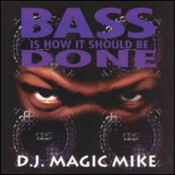 Pre-Owned Bass Is How It Should Be Done (CD 0021257942028) by DJ Magic Mike