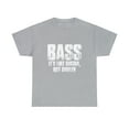 thumbnail image 1 of Bass It's Like Guitar But Cooler Music Lover T-Shirt, 1 of 2