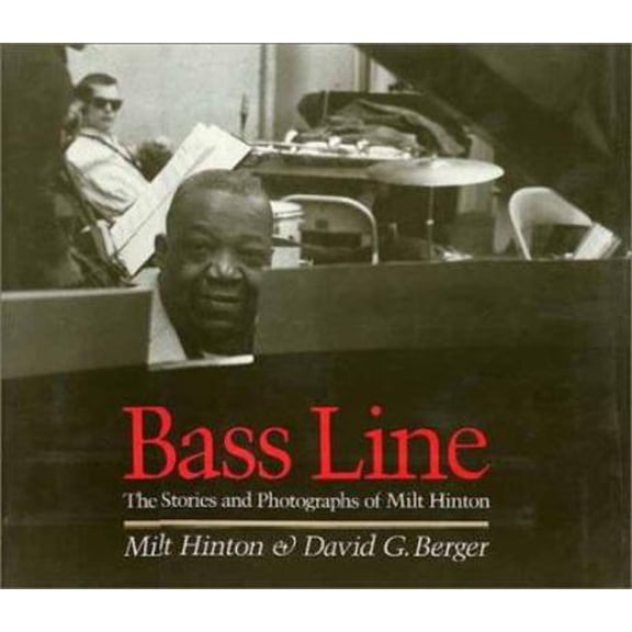 Pre-Owned Bass Line: The Stories and Photographs of Milt Hinton (Hardcover) 0877225184 9780877225188