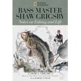 thumbnail image 1 of Pre-Owned Bass Master Shaw Grigsby : Notes on Fishing and Life (Hardcover) 0792273761 9780792273769, 1 of 1