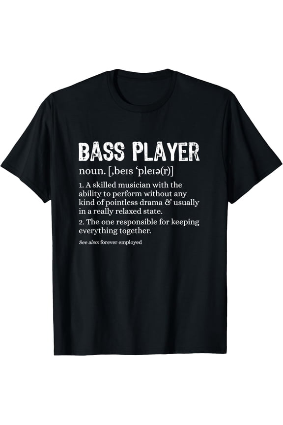 Bass Player Definition Bassist Gift for Musicians Mens T-Shirt