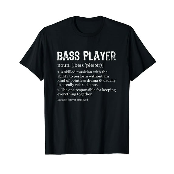 Bass Player Definition Bassist Gift for Musicians T-Shirt
