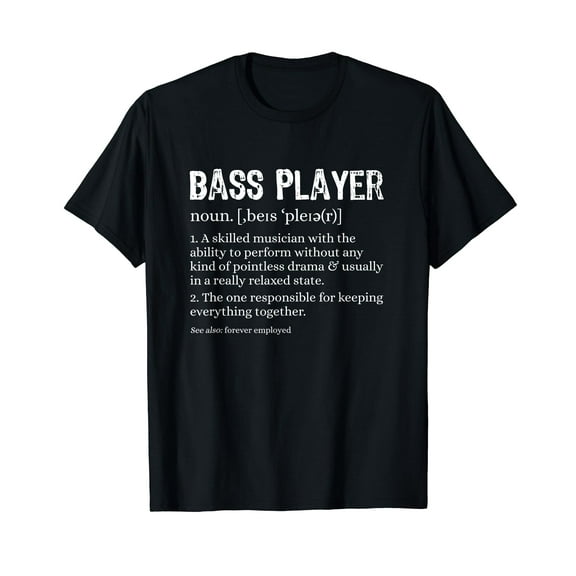 Bass Player Definition Bassist Gift for Musicians T-Shirt