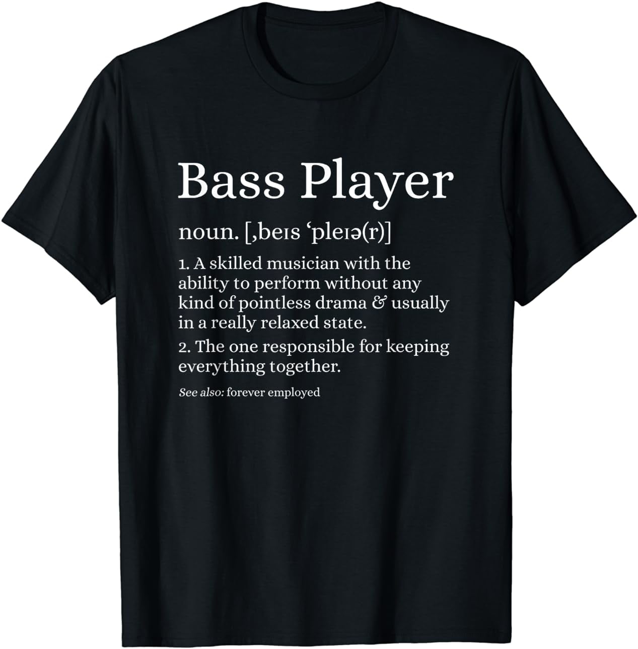 Bass Player Definition TShirt Bassist Gift for Musicians